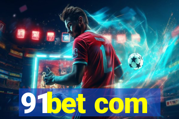 91bet com